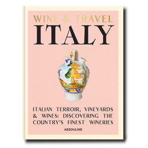 Wine And Travel - Italy: The Classics Collection