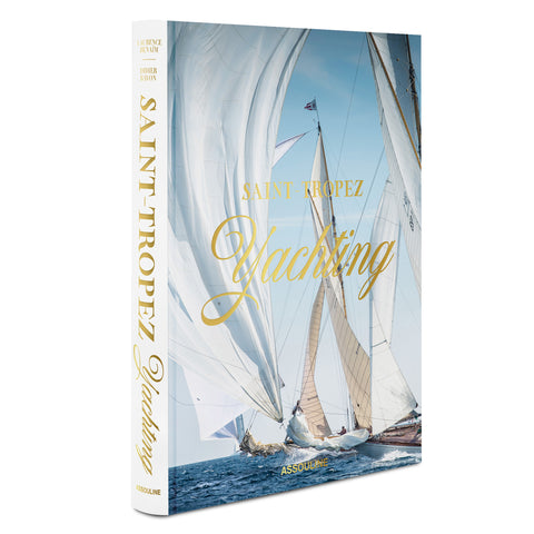 Saint Tropez - Yachting: The Classics Collection